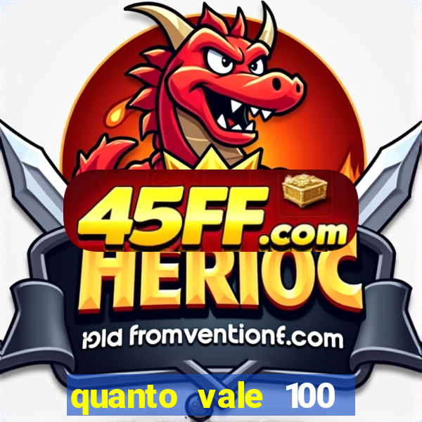 quanto vale 100 pesos em real